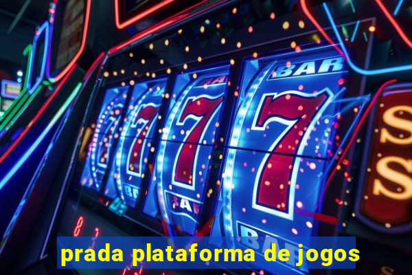 prada plataforma de jogos