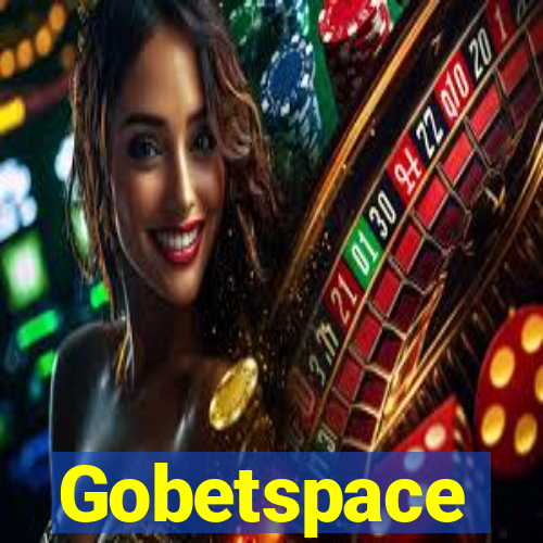 Gobetspace