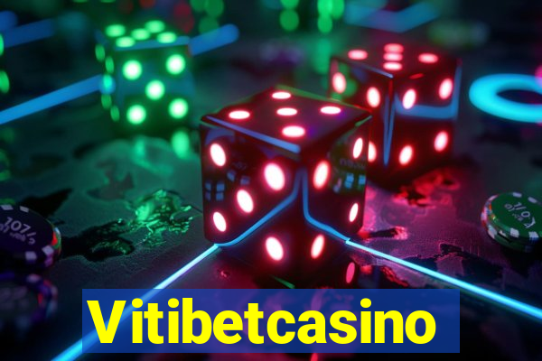 Vitibetcasino