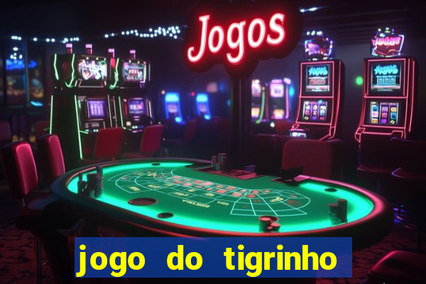 jogo do tigrinho com deposito de 1 real