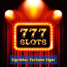 tigrinho: fortune tiger