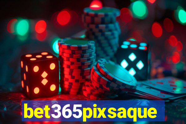 bet365pixsaque