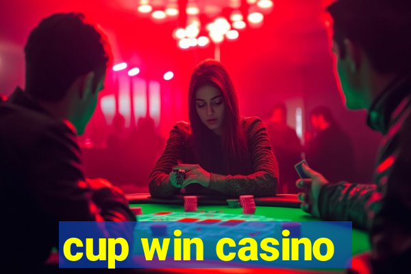 cup win casino