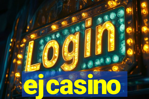 ejcasino