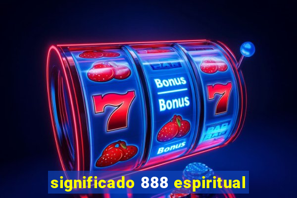 significado 888 espiritual