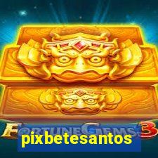 pixbetesantos