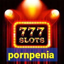 pornpenia