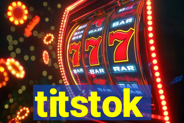 titstok